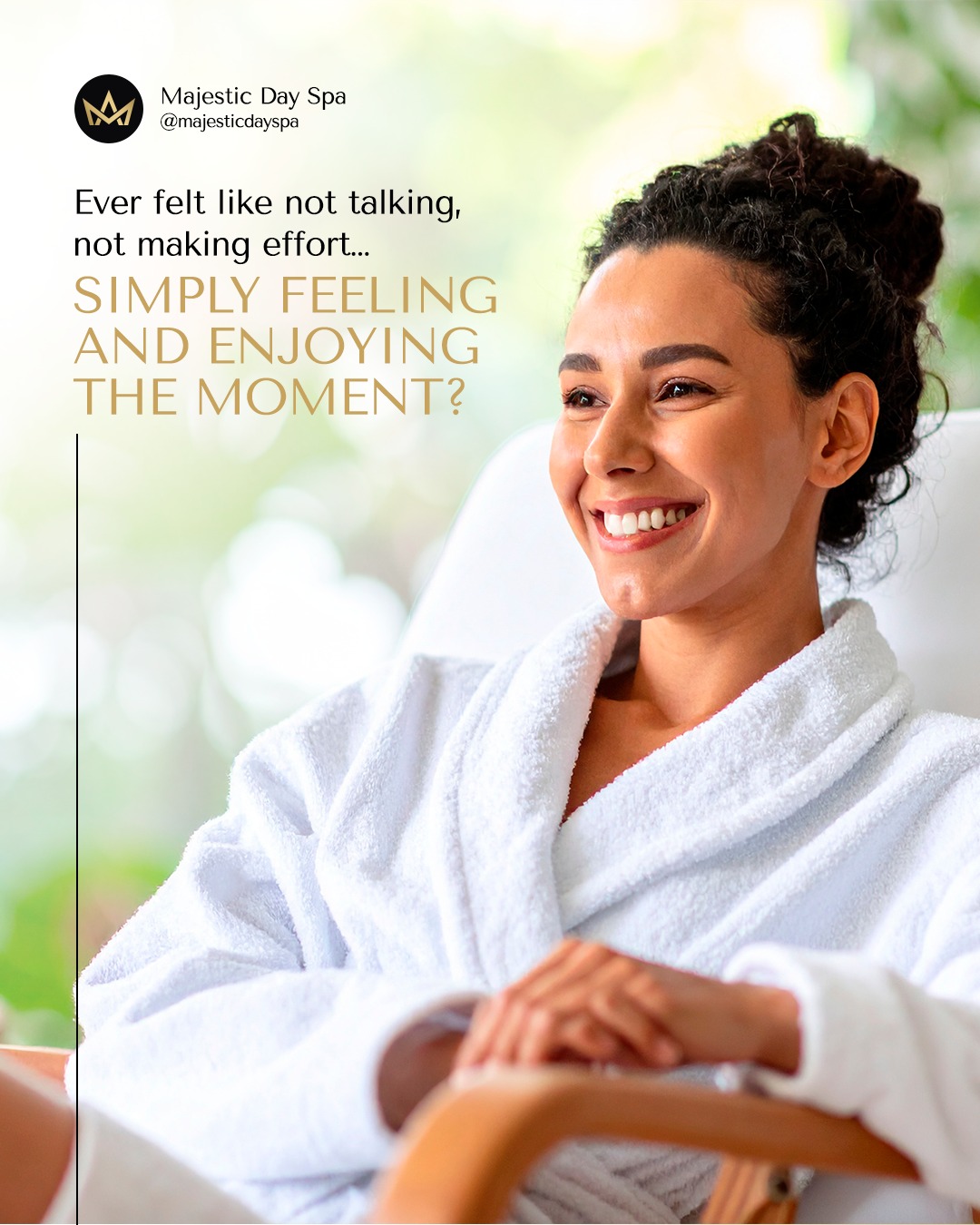 Not every moment needs words.
Not every experience needs energy.
Sometimes, what your body and soul crave most is to simply exist.
At Majestic Day Spa, we’ve created a space for exactly that. A quiet, elegant pause from the weight of being “on.” Here, you don’t have to explain. You don’t have to engage. You just arrive — and let us take care of everything.
From the touch of a calming facial to the rhythm of a massage that melts tension without saying a word — you’re free to feel, breathe, and return to yourself.
Because real luxury is presence. And you deserve to feel it — deeply and fully.
📅 Your moment of stillness is waiting. Book your escape today.
